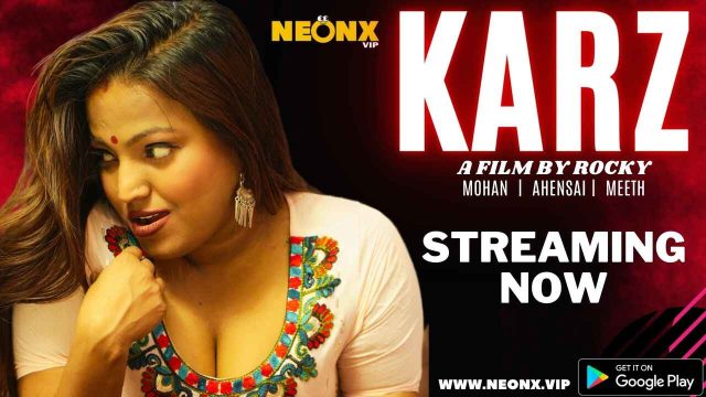 Karz 2023 Neonx Originals Hindi Tanpa Sensor Film Pendek Panas Banget